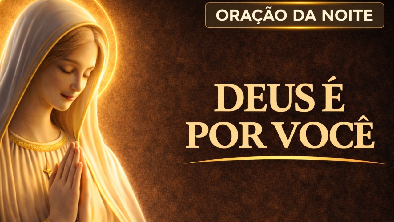 ORAÇÃO DA NOITE | SEU CORAÇÃO ESTÁ CANSADO? DEUS ESTÁ TE CHAMANDO