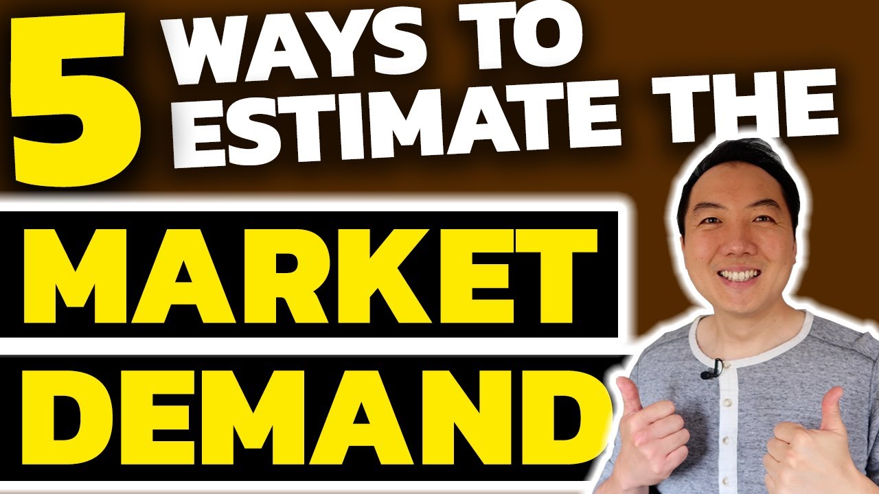 5 Ways to Estimate Market Demand | John Lee