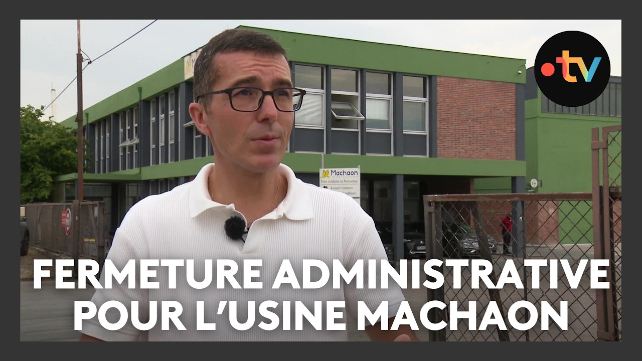 Fermeture administrative d'urgence de l'usine Machaon de Chalons