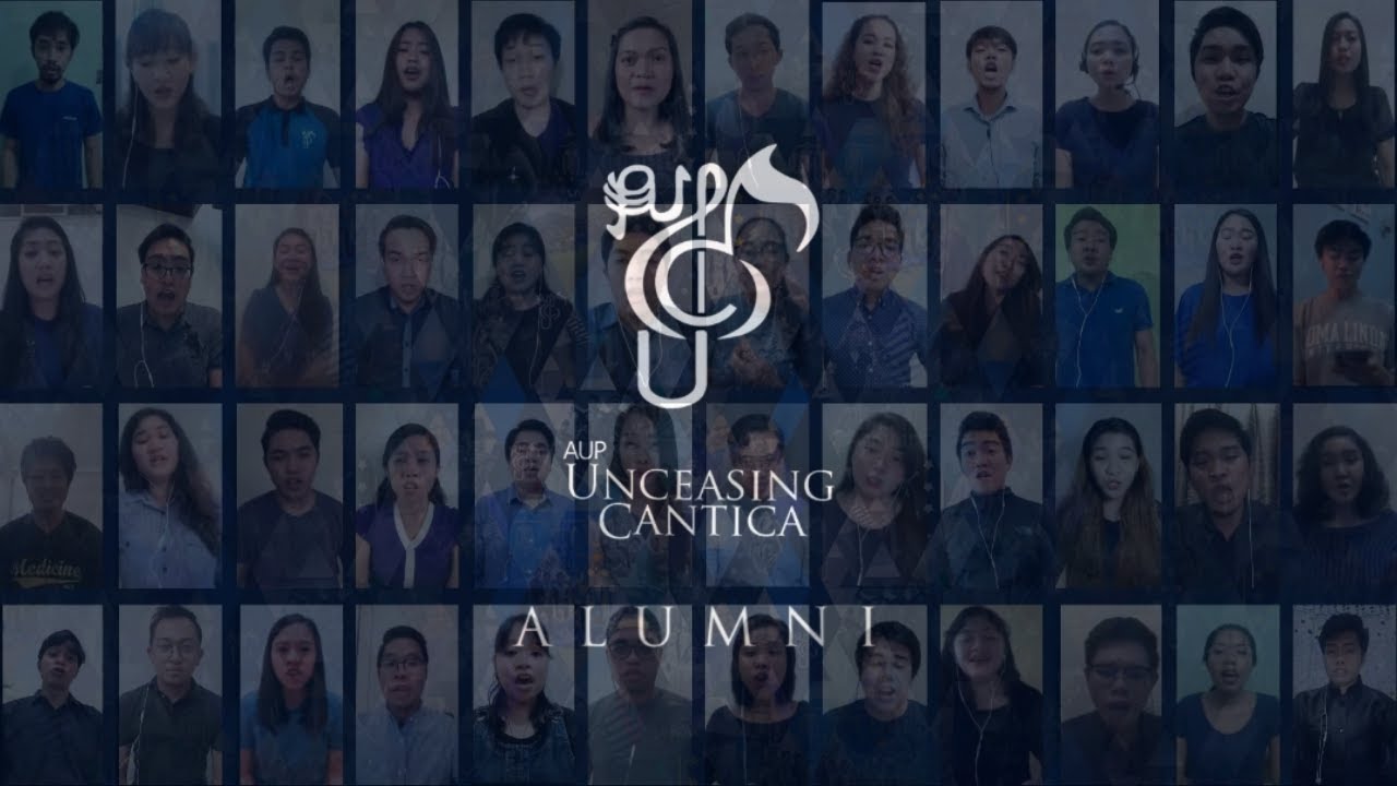To Love Our God [Mark Hayes] - AUP Unceasing Cantica Alumni Virtual Choir
