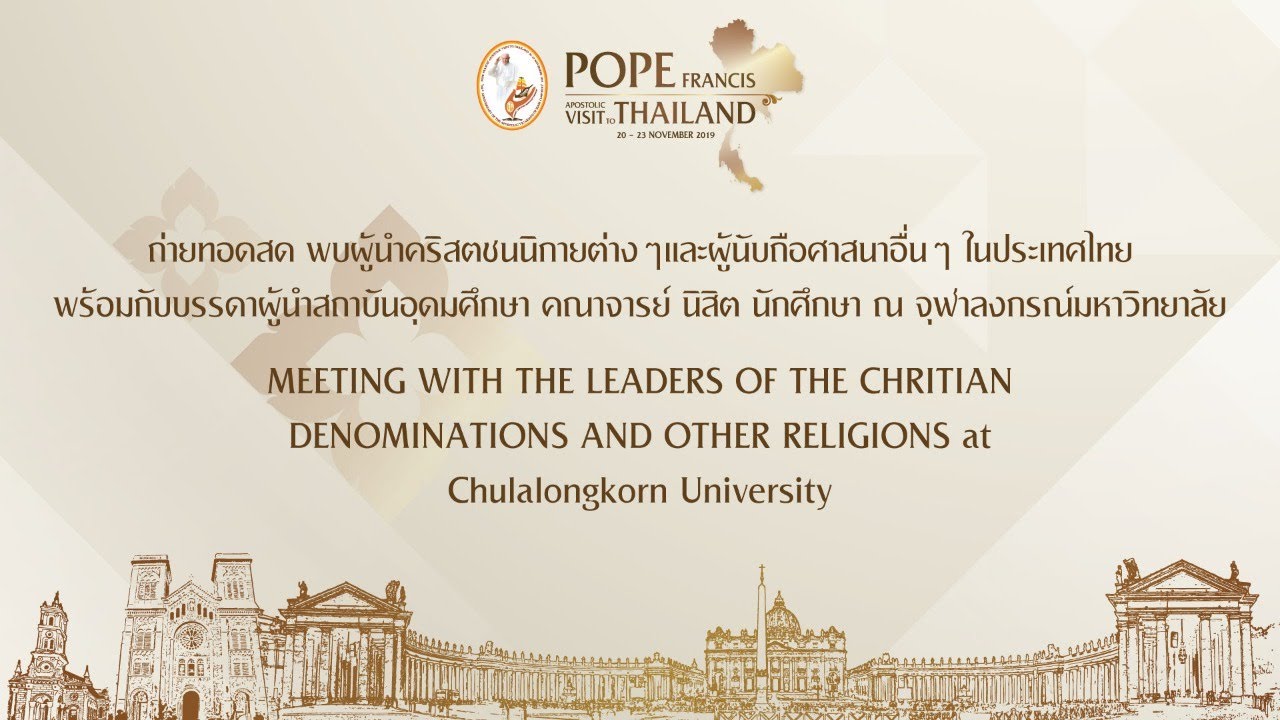 POPE APOSTOLIC VISIT TO THAILAND at Chulalongkorn University