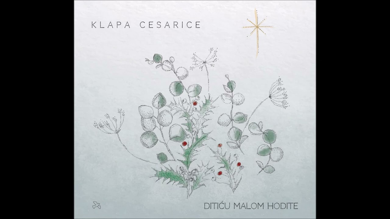Klapa Cesarice -  Oj, Djetešce moje drago