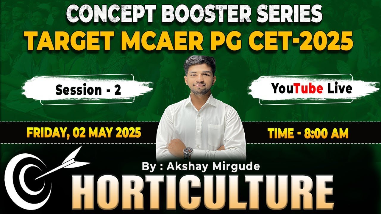 Concept Booster Series Target || MCAER PG CET - 2025 II Horticulture ll By :- Akshay Mirgude Sir