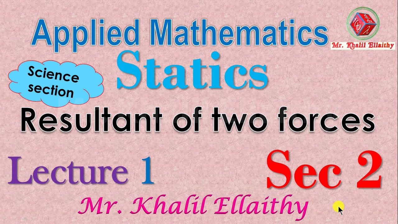 حلقة 1 Applied Math Sec 2 Resultant of two forces