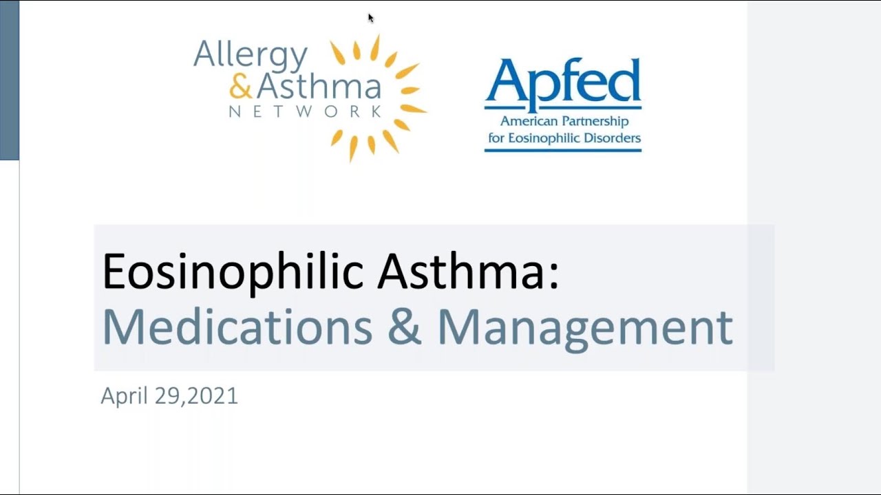 Eosinophilic Asthma Medications and Management (Eos Asthma)