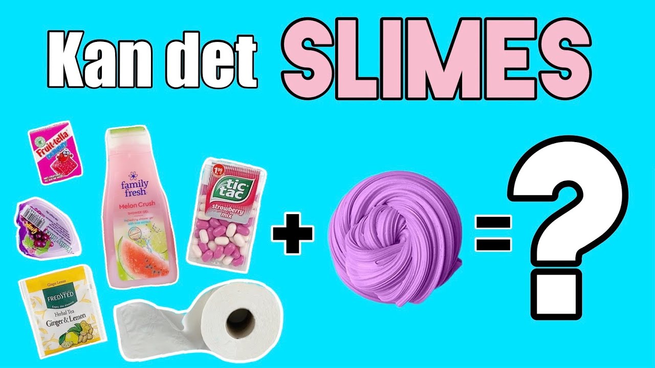 KAN DET SLIMES!!