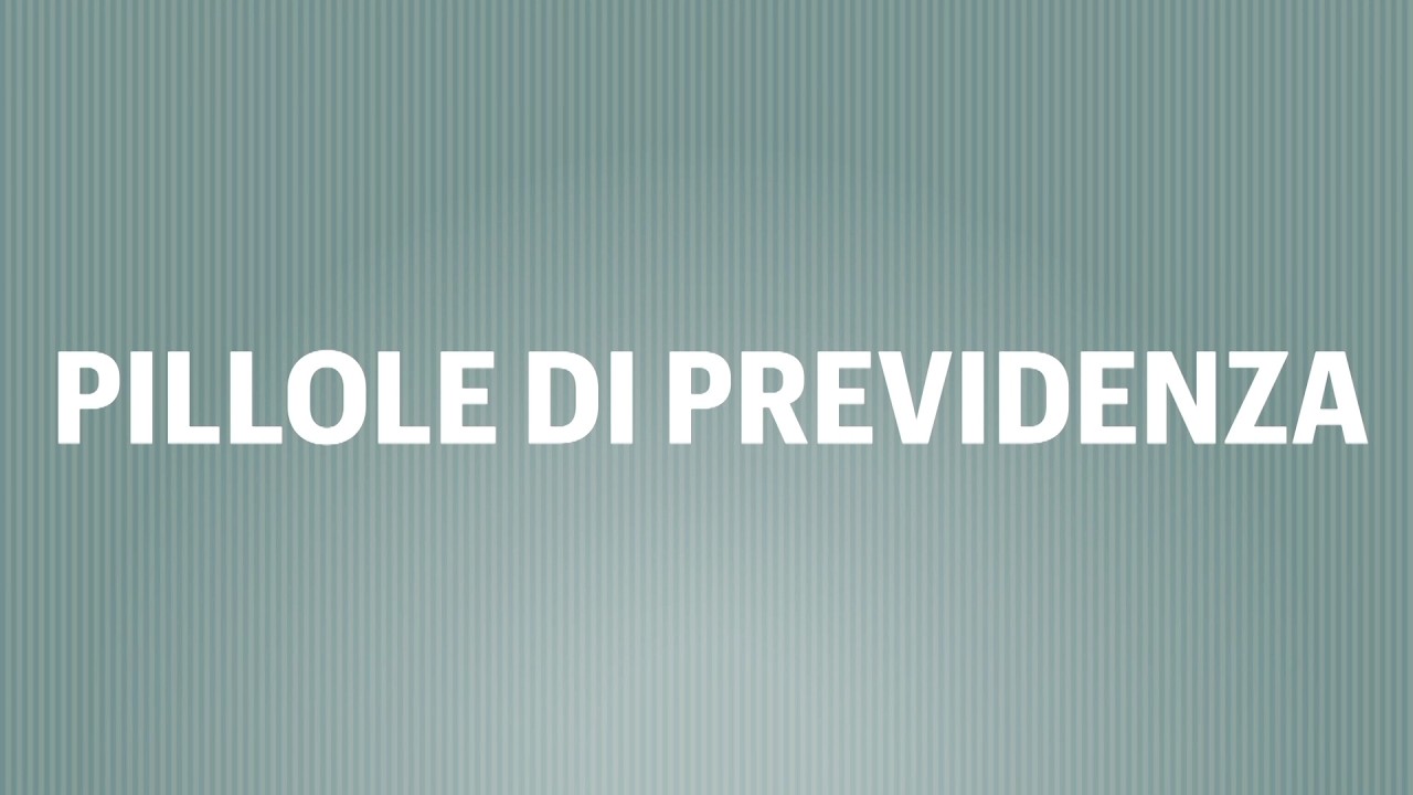 Pillole di Previdenza | 05/03/2026