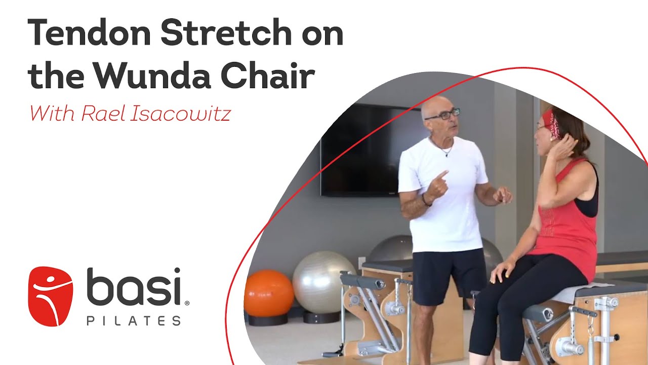 Rael Teaches Tendon Stretch on the Wunda Chair