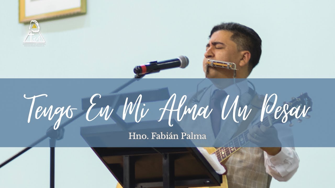 Tengo en mi alma un pesar / Más allá de esta vida - Hno Fabián Palma- Tabernáculo De Adoración
