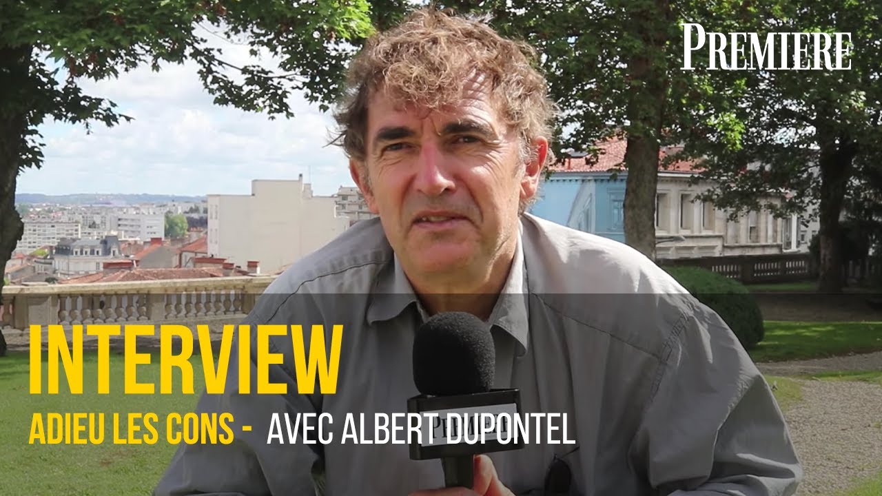 Adieu les Cons : Rencontre avec Albert Dupontel