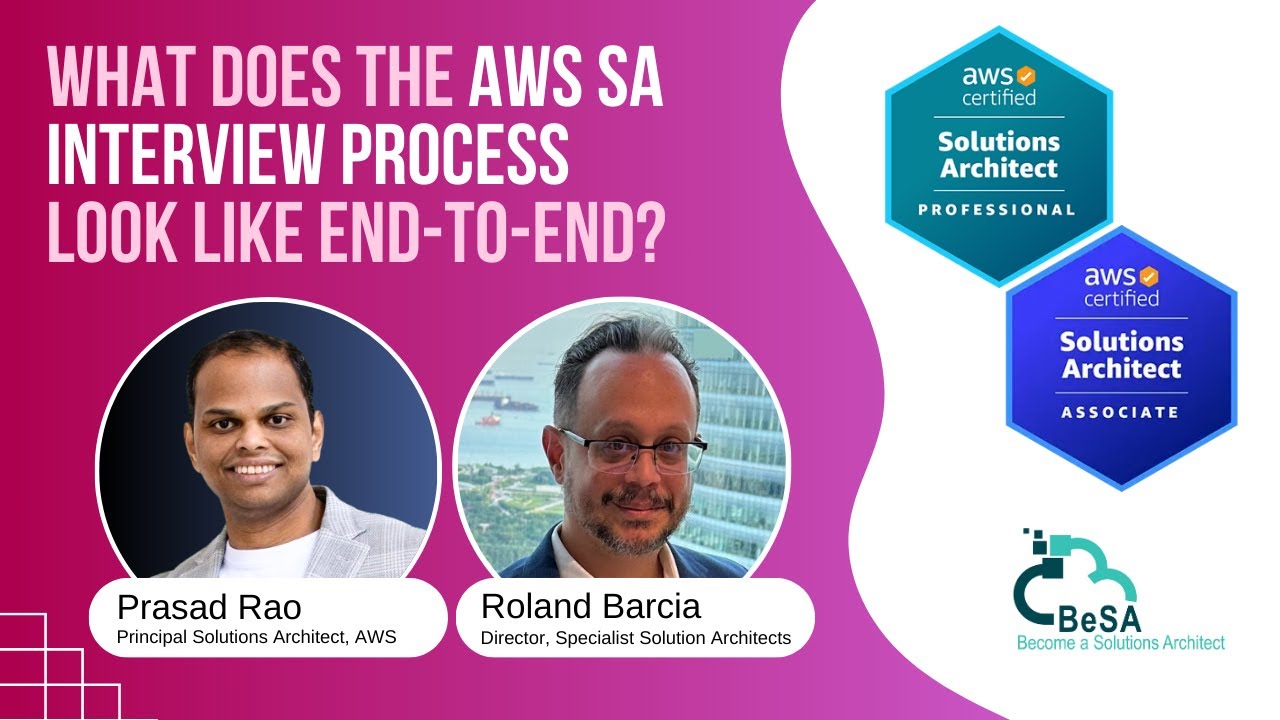 What does the AWS SA Interview process look like end-to-end? | Roland Barcia & Prasad Rao
