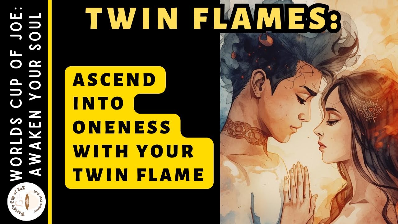 Twin Flames: Ascend into ONENESS with Your Twin Flame 🔥🔥🧬