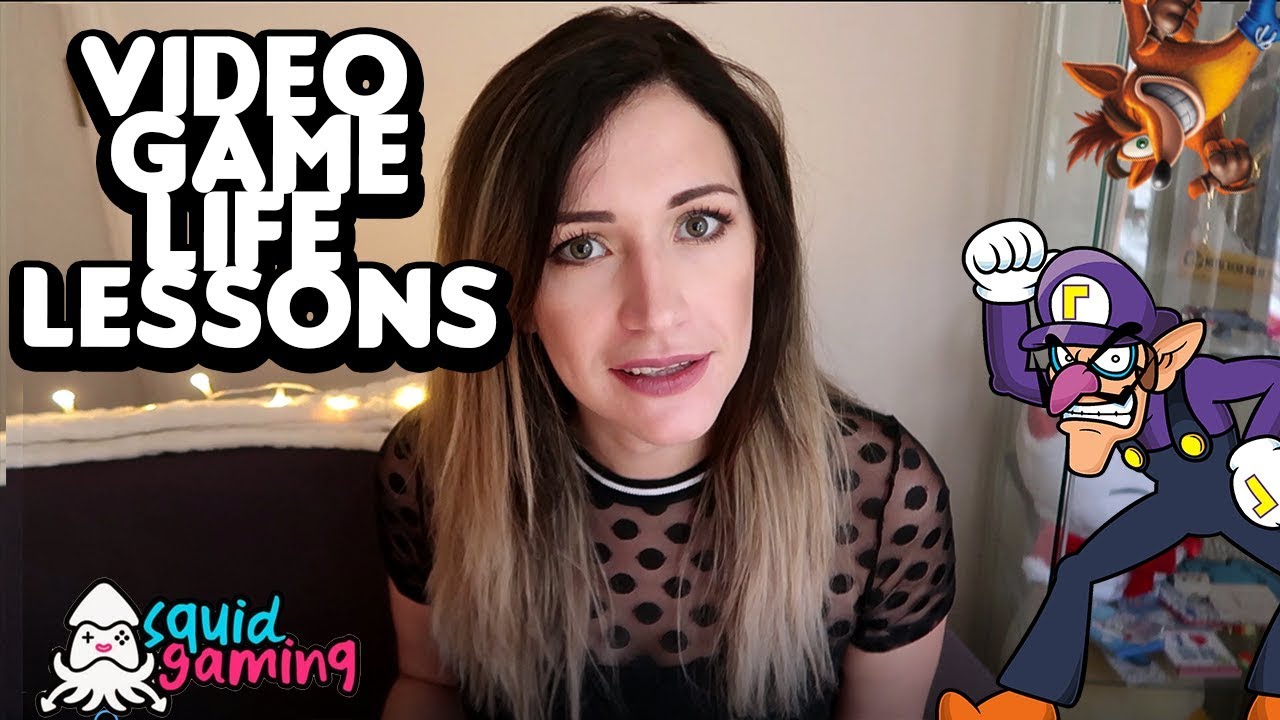 VIDEO GAME LIFE LESSONS!