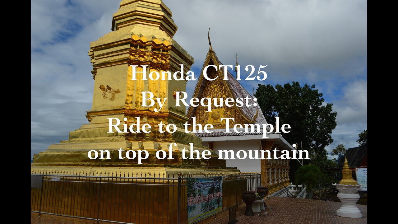 Honda CT125 By Request: Ride to the Temple on top of the Mountain