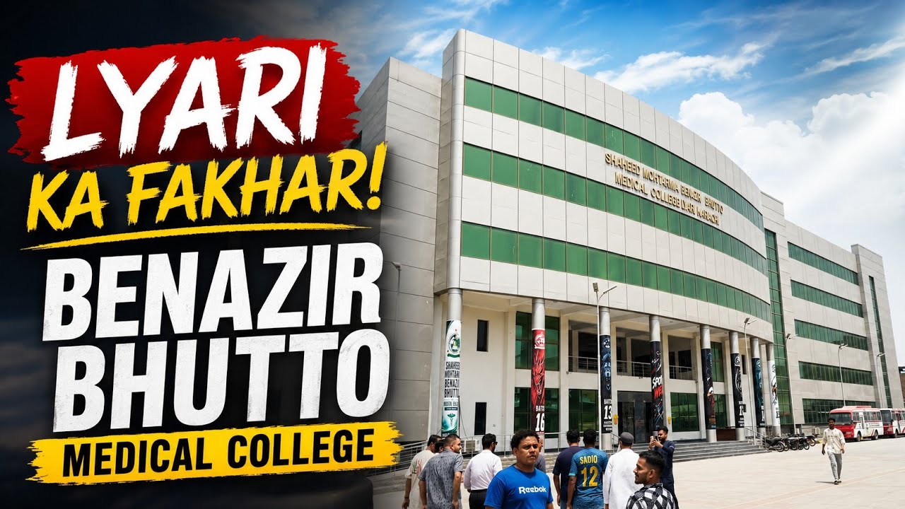 Benazir Bhutto Medical College Lyari: A Leading Public Medical Institution in Sindh