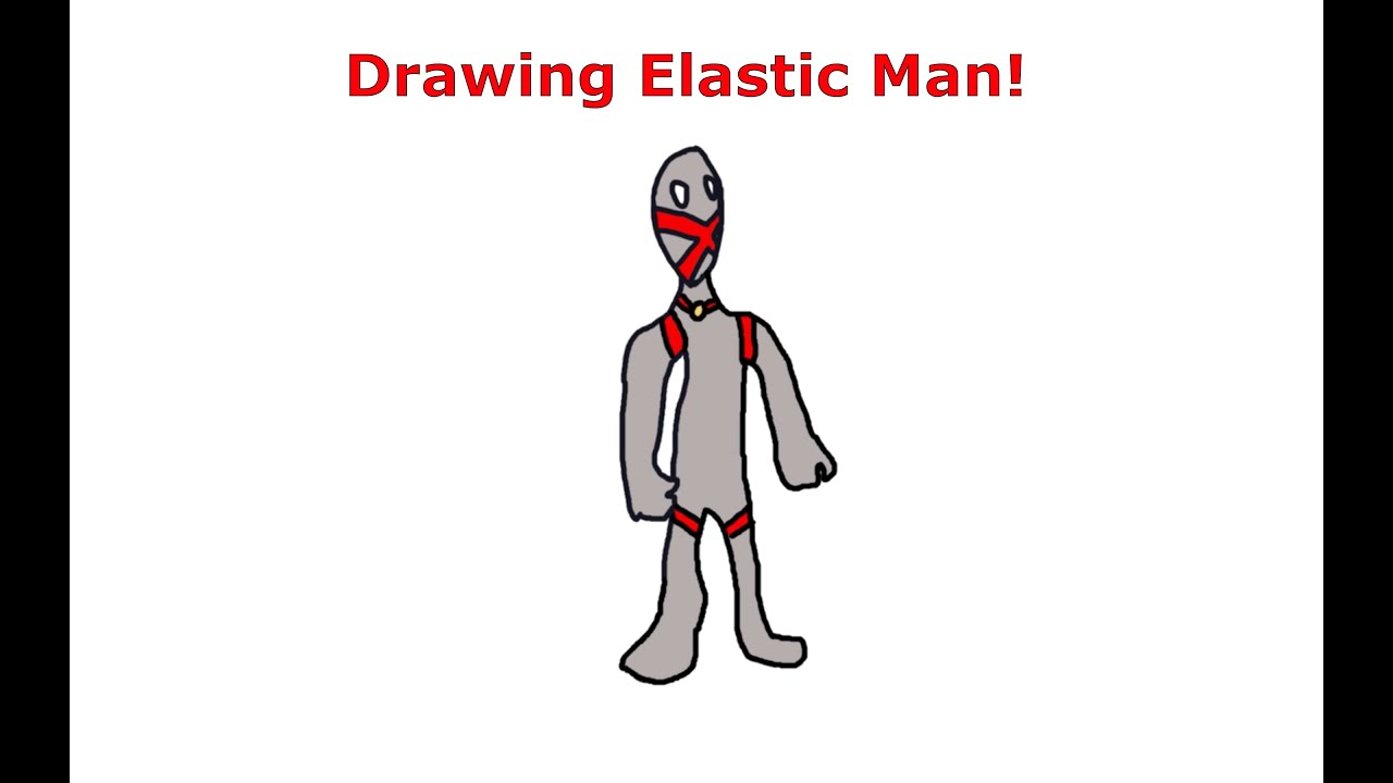 Drawing Elastic Man!