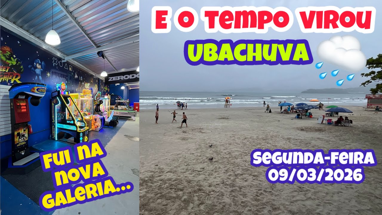 UBATUBA E O TEMPO VIROU 🌧️ FUI NA NOVA GALERIA SEGUNDA-FEIRA 09/03/2026
