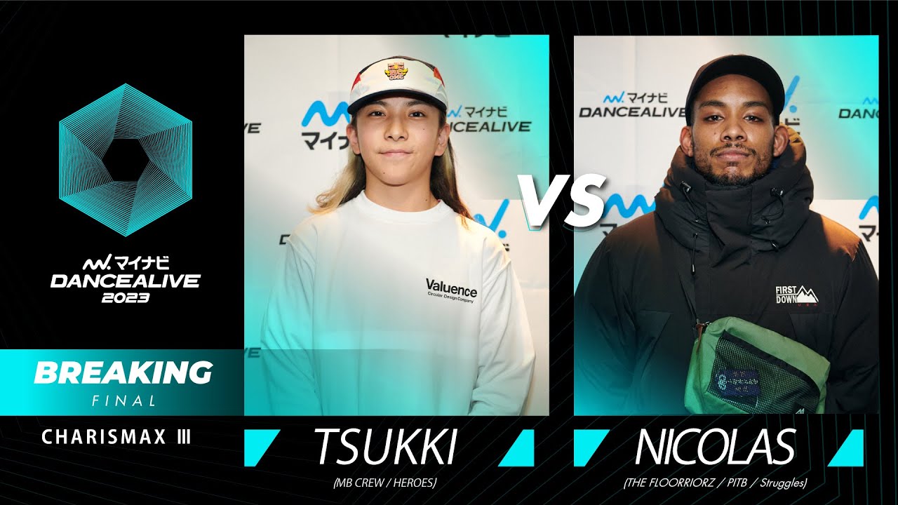 TSUKKI vs NICOLAS／BREAKING FINAL／マイナビDANCEALIVE 2023 CHARISMAX Ⅲ