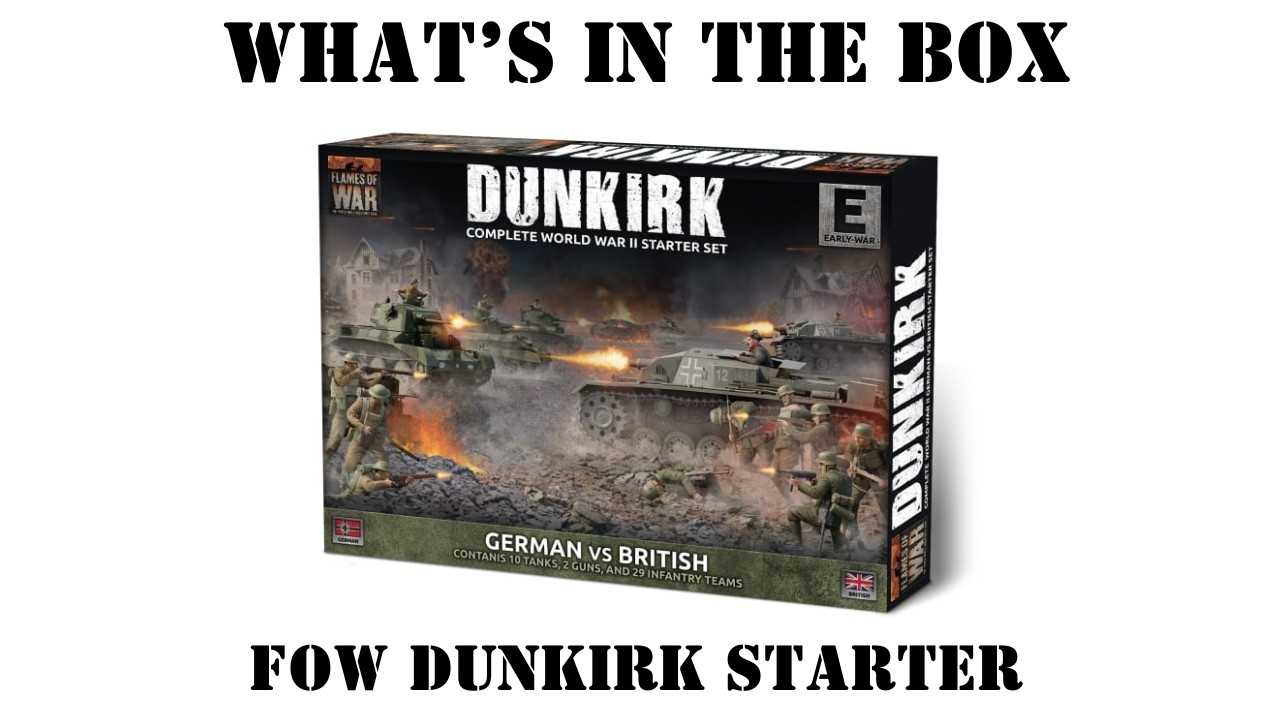 Flames of War : Dunkirk Starter Set Unboxing