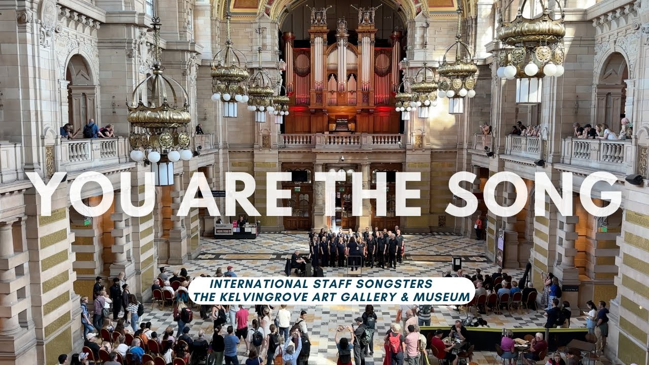 You are the song - the International Staff Songsters in the Kelvingrove Art Gallery and Museum