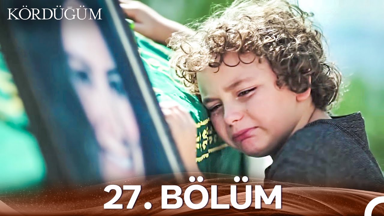 Kördüğüm 27. Bölüm