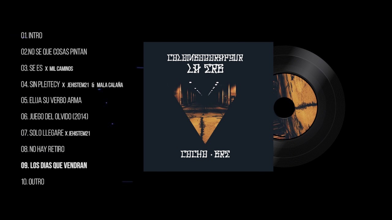 09.Los dias que vendran /COLOMBOGORAPSUR · LA TRB · Cocho x Brt