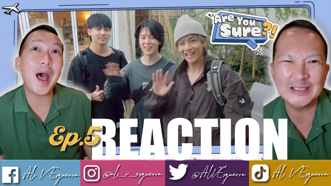 ARE YOU SURE EP 5 REACTION