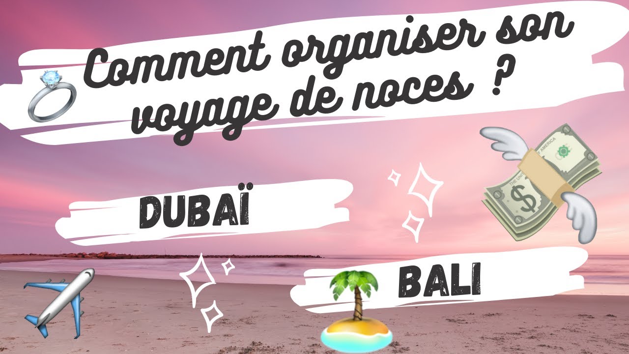 COMMENT ORGANISER SON VOYAGE DE NOCES ? 💍🤍BUDGET, BONS PLANS, CONSEILS, ASTUCES ✈️