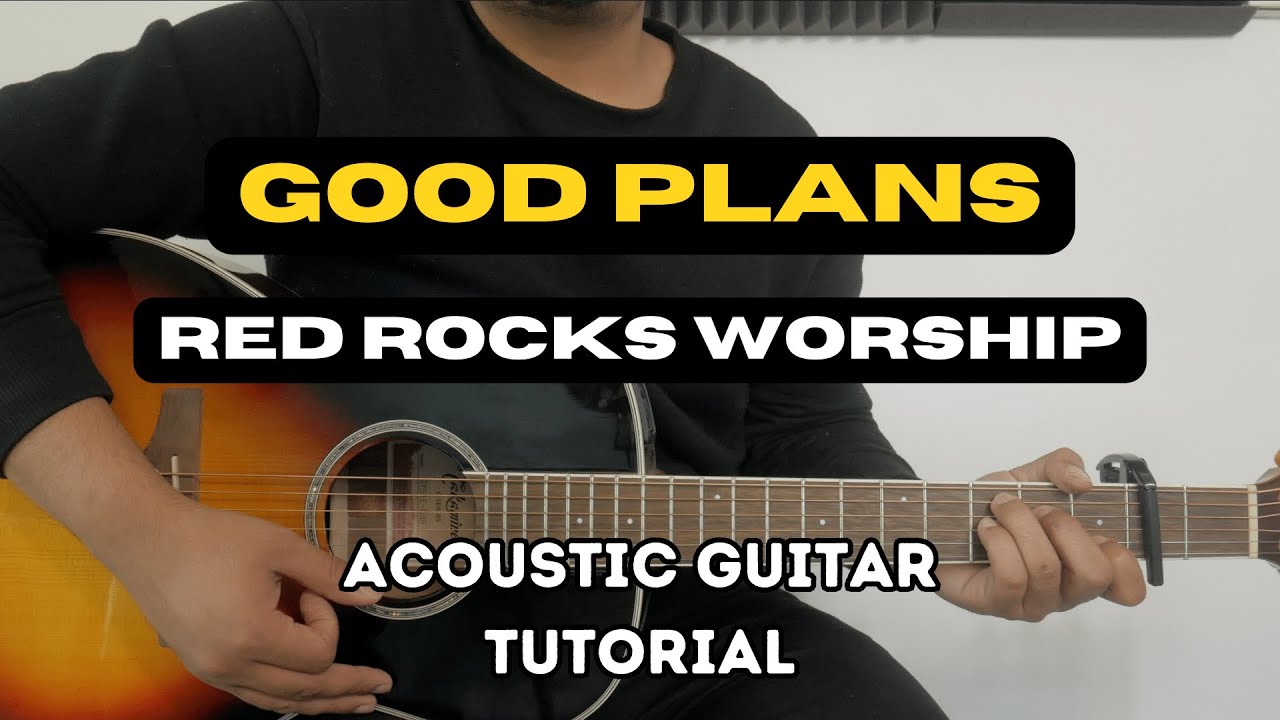 Хорошие планы I Учебник по игре на гитаре I @RedRocksWorship