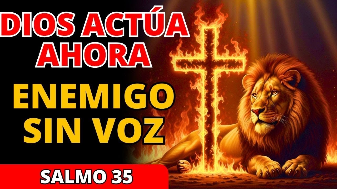 🔥 SALMO 35: Toda Lengua que Habla Contra Ti CALLA Ahora, Enemigos Caen en 24 Horas