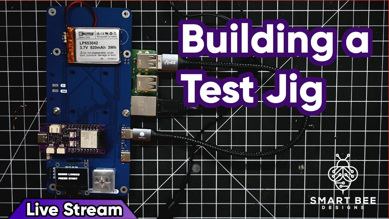 Building a custom test jig - Livestream #21