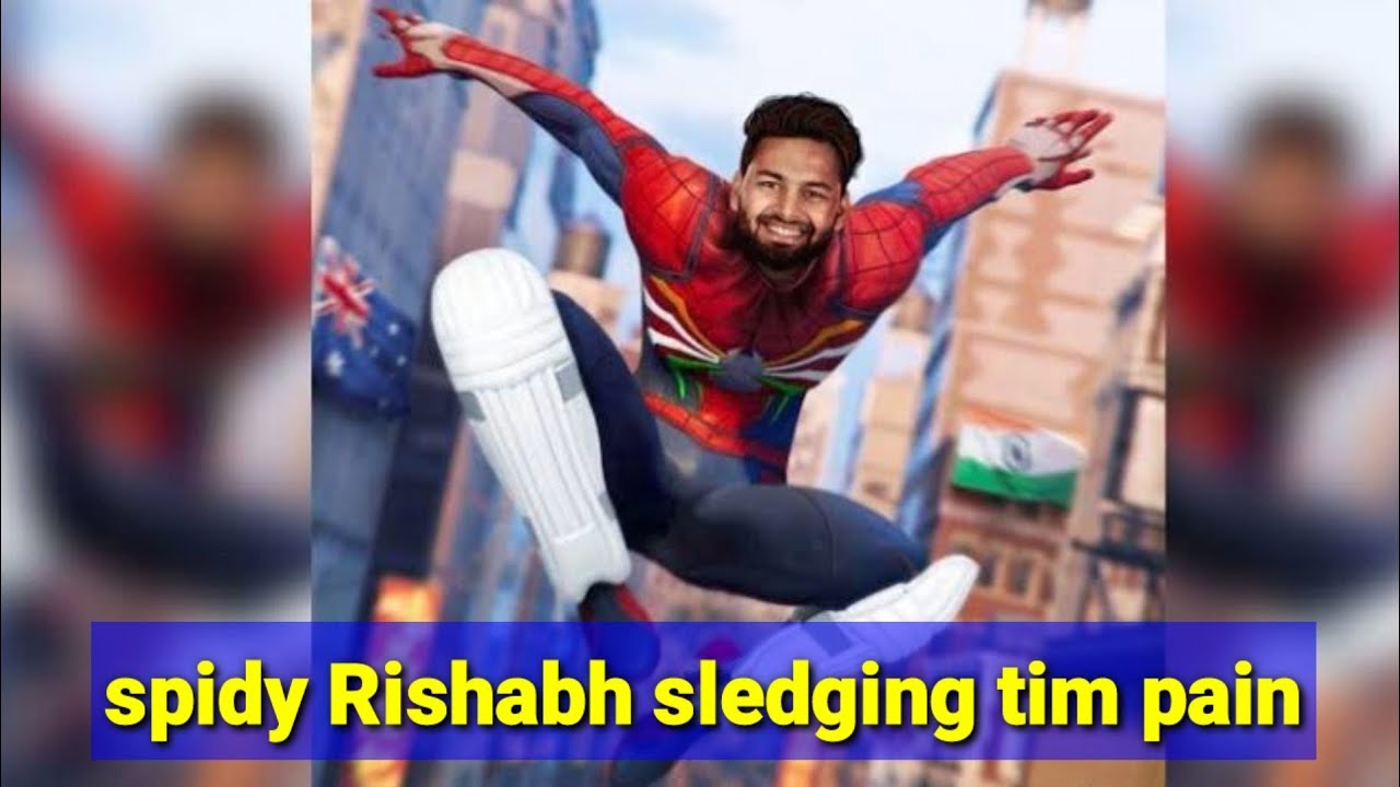 Spiderman Rishabh Pant Sledging Australian Captain Tim Paine | 