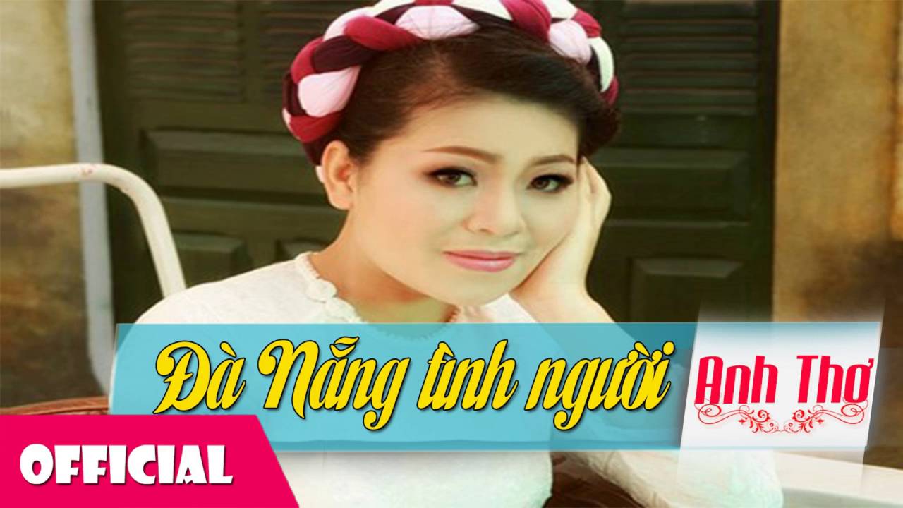 Đà Nẵng Tình Người - Anh Thơ