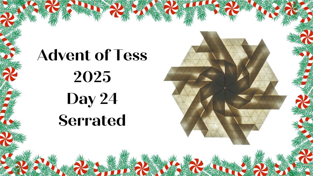 Advent of Tess 2025 Day 24: Serrated Origami Tessellation Tutorial