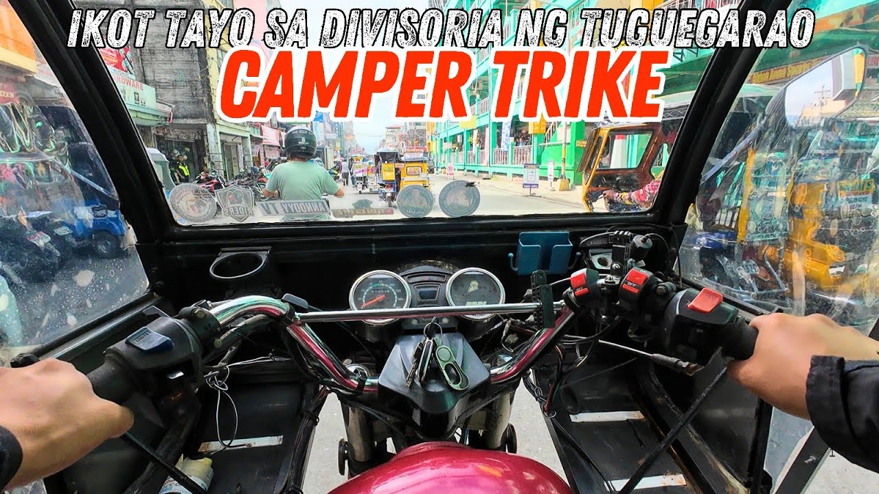 CAMPER TRIKE INIKOT KO SA CENTRO NG TUGUEGARAO CITY AT KINARGAHAN PA#tuktuk#rusichariot175