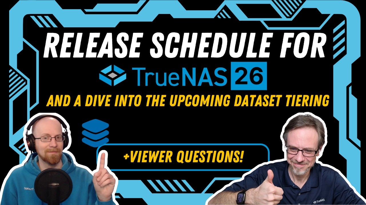 TrueNAS 26 Release Schedule, Dataset Tiering, and Viewer Questions | TrueNAS Tech Talk (T3) E056
