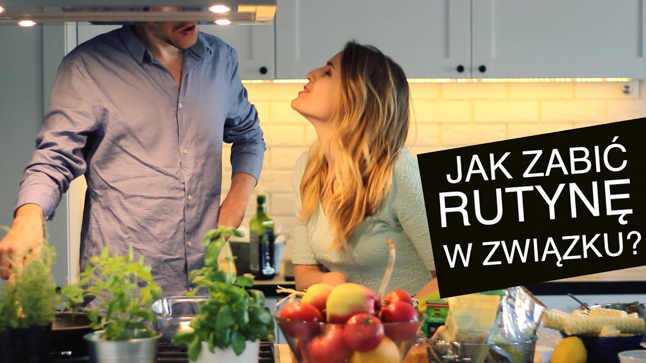 Jak ZABIĆ RUTYNĘ w związku?