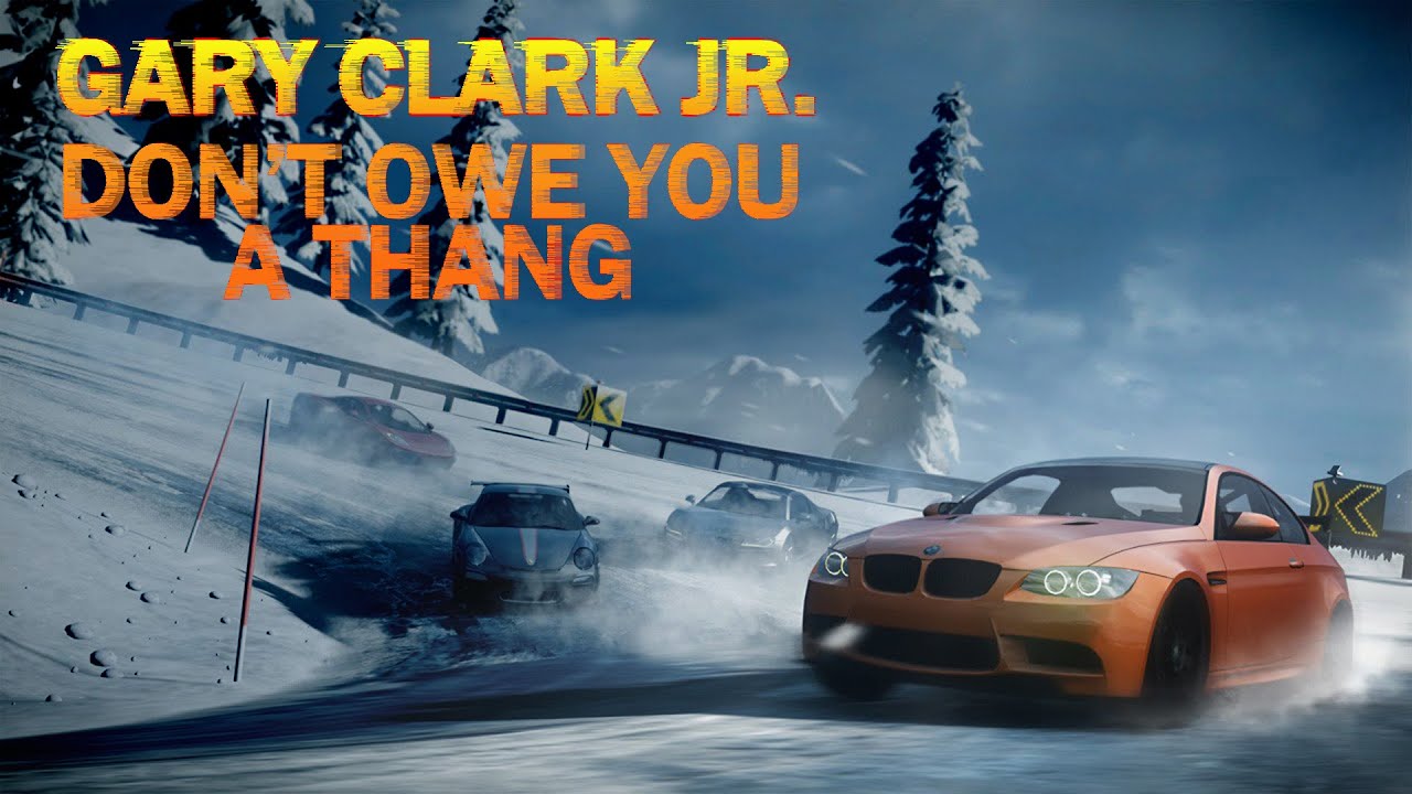 Gary Clark Jr. - Don't owe you a thang