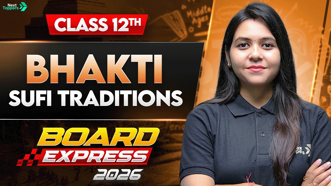 Bhakti - Sufi Traditions | Class 12 History | Board Express
