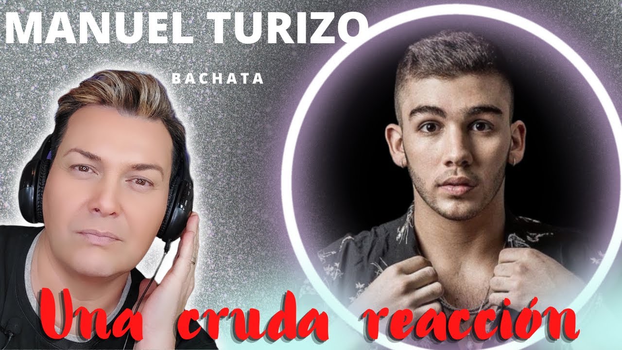 Reaccion / reaction MANUEL TURIZO * BACHATA Por Adry Vachet Vocal Coach