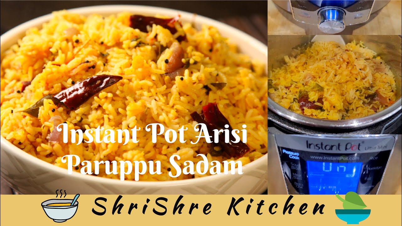 Instant Pot Arisi Paruppu Sadam Recipe | Kovai Special Arisi Paruppu Sadam |Instant pot recipes