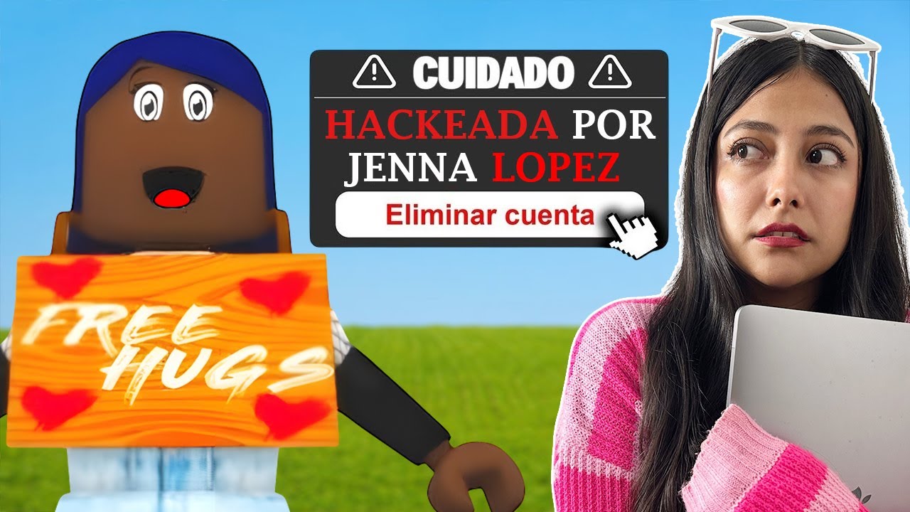 JENNA LÓPEZ HACKEÓ MI CUENTA DE ROBLOX