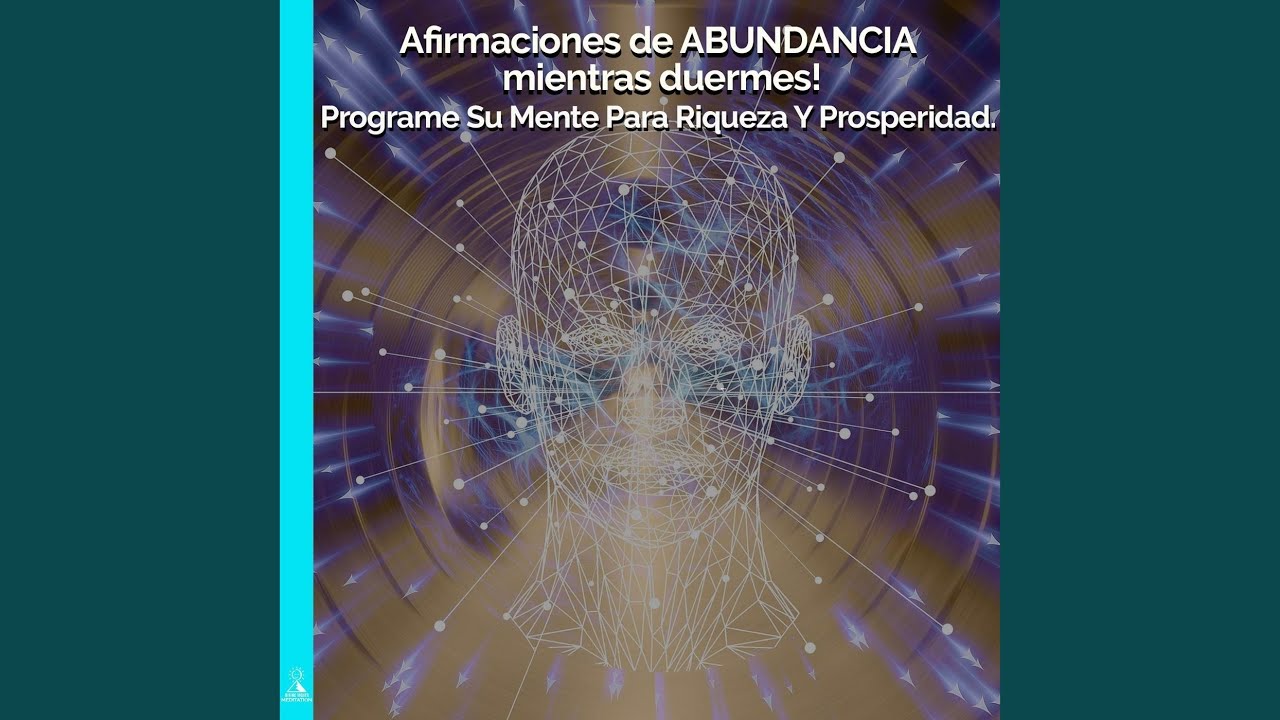 Afirmaciones De Abundancia Mientras Duermes! Programe Su Mente Para Riqueza Y Prosperidad.