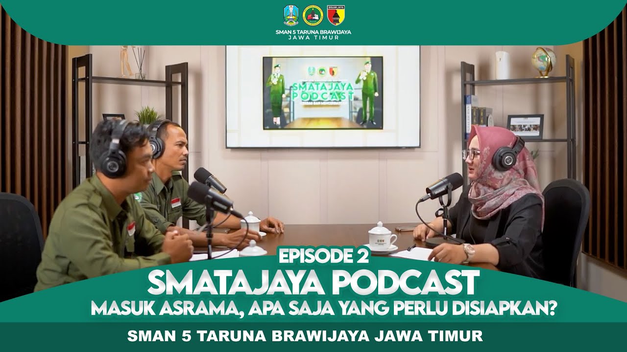 EPS 2 MASUK ASRAMA, APA SAJA YANG PERLU DISIAPKAN? || SMATAJAYA PODCAST CERDAS DAN MENCERDASKAN