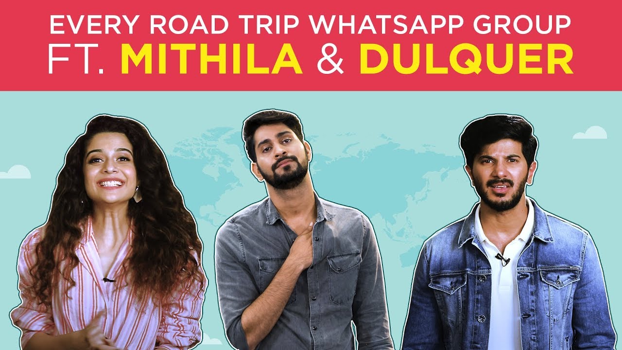 MensXP: Every Road Trip Whatsapp Group Ever Ft. Mithila Palkar & Dulquer Salmaan From Karwaan