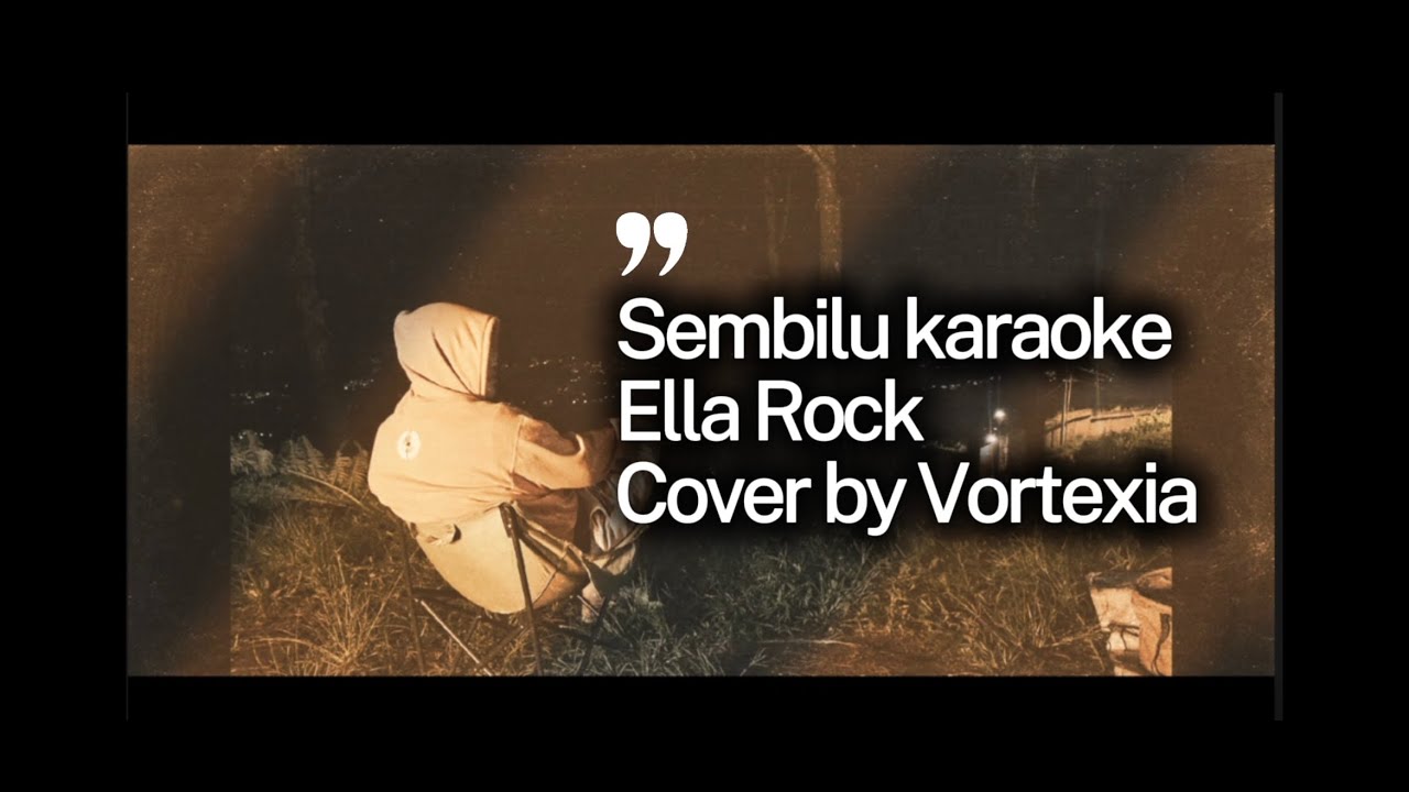 Ella sembilu karaoke versi rock vortexia karoke