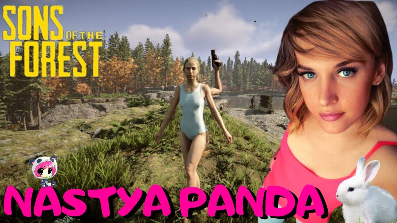 SONS OF THE FOREST ᐅ  Nastyа  Panda ☛ Прохождение #1 &hearts;