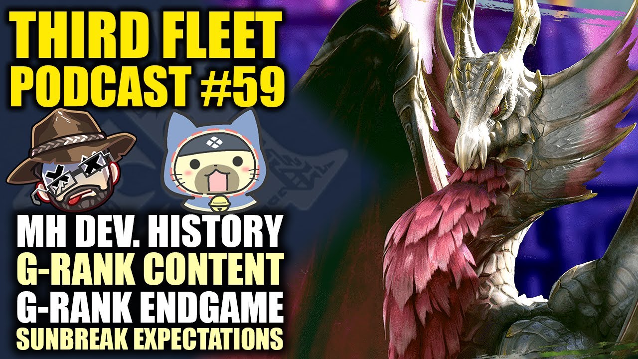 3rd Fleet 59 | Sunbreak Expectations | History of Monster Hunter G-Rank Expansions & Endgame