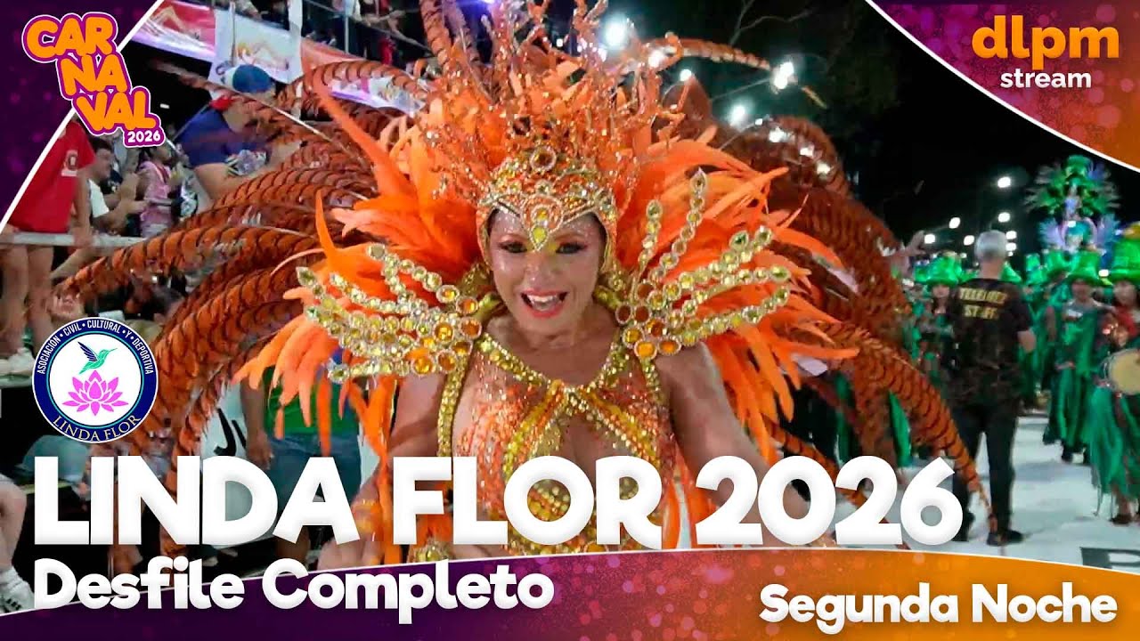🌸 Desfile Completo Linda Flor 2026 - Segunda Noche - Carnaval de Paso de los Libres