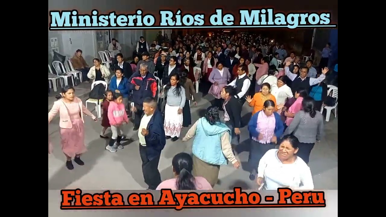 Ríos de Milagros - Fiesta en Ayacucho/Letra y Música Ríos de Milagros (concierto)